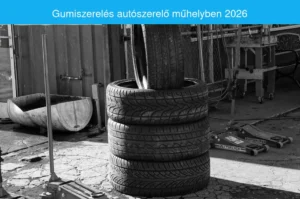 Read more about the article Gumiszerelés 2026-ban: amit minden autósnak tudnia kell a gumicseréről