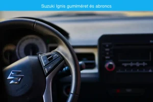 Read more about the article Suzuki Ignis gumiméret – Kérdések és válaszok az abroncsválasztáshoz (2026)